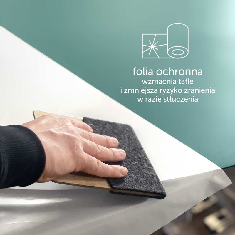 Lustro jest podklejone folią ochronną, która wzmacnia taflę i zmniejsza ryzyko zranienia w razie stłuczenia.