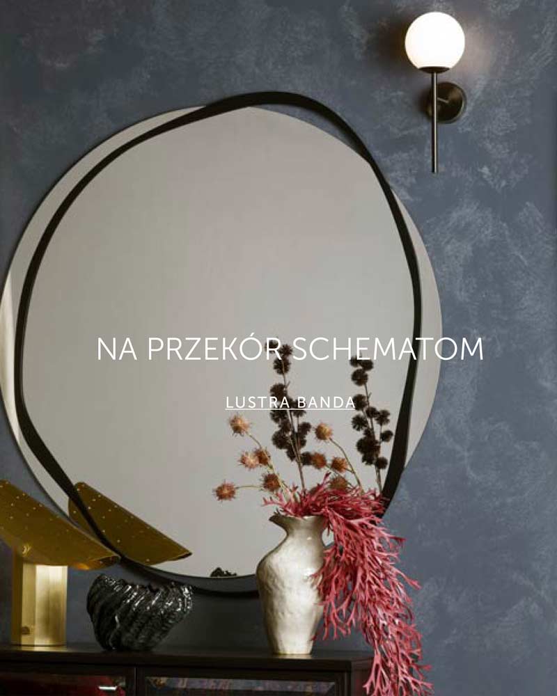 Banner "Kolekcja luster Banda - na przekór schematom"